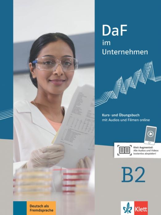 DaF im Unternehmen B2 Kurs- und Übungsbuch mit Audios und Filmen / Учебник + рабочая тетрадь + аудио-, видео-материалы онлайн