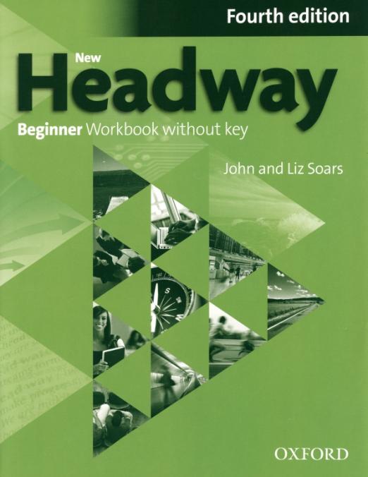 New Headway Fourth Edition Beginner Workbook without Key Рабочая тетрадь без ответов