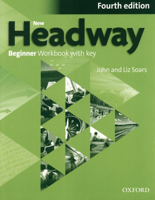 New Headway Fourth Edition Beginner Workbook with Key Рабочая тетрадь с ответами