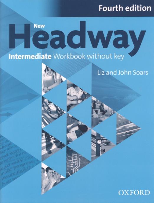 New Headway Fourth Edition Intermediate Workbook without Key  Рабочая тетрадь без ответов
