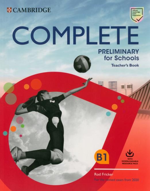 Complete Preliminary for Schools (Second Edition) Teacher's Book with Downloadable Resource Pack / Книга для учителя + онлайн-материалы