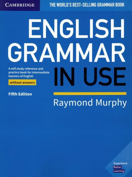 English Grammar in Use (Fifth Edition) without Answers / Учебник без ответов