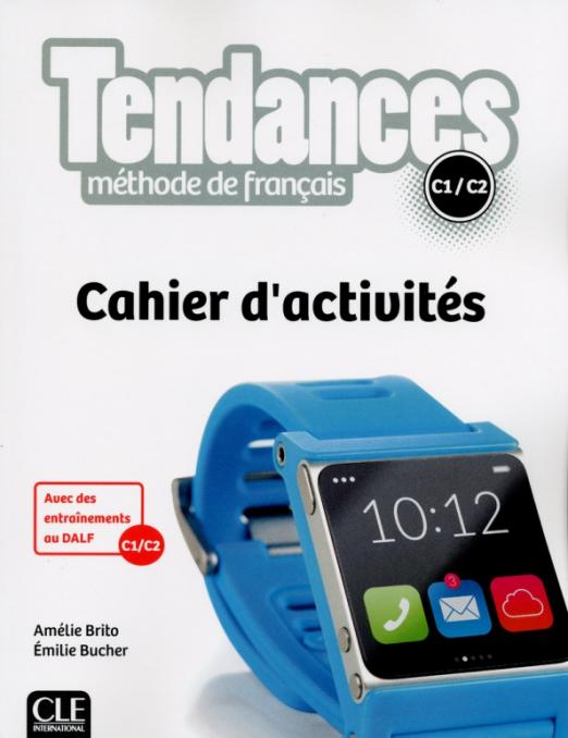 Tendances C1-C2 Cahier d'activites / Рабочая тетрадь