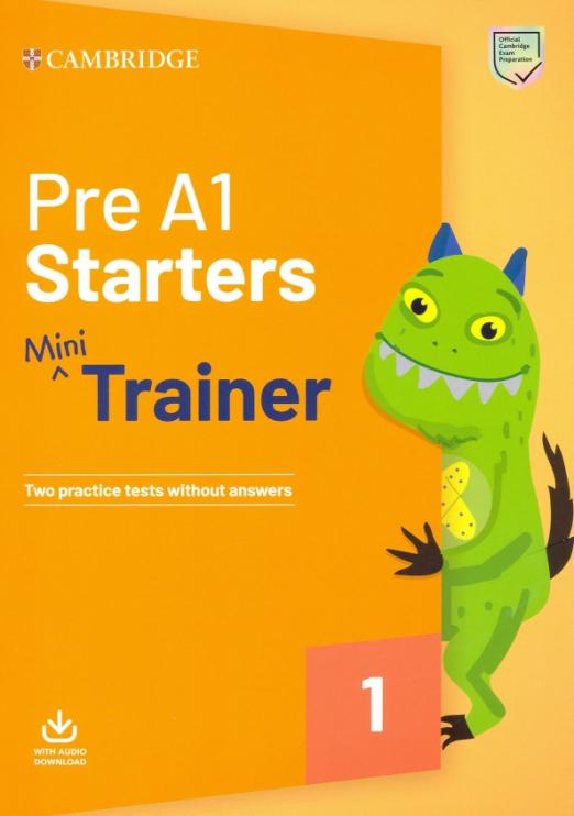 Pre A1 Starters (New Edition) Mini Trainer without answers with Audio Download / Тесты без ответов + аудио-онлайн