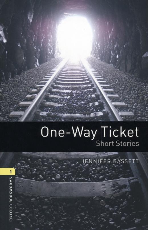 One-Way Ticket. Short Stories. Level 1. A1-A2