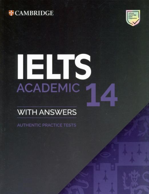 IELTS 14 Academic Student's Book with Answers without Audio. Authentic Practice Tests