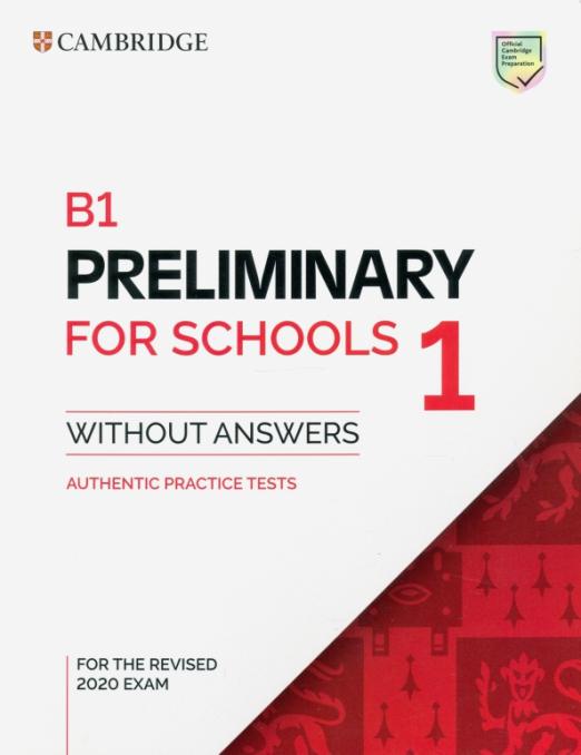 B1 Preliminary for Schools 1 for the Revised 2020 Exam Student's Book without Answers / Учебник без ответов