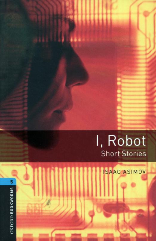 I, Robot. Short Stories. Level 5