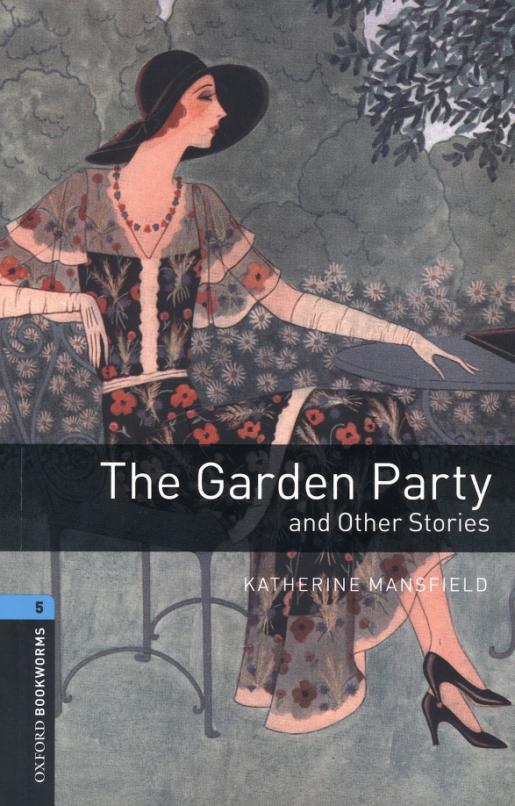 The Garden Party and Other Stories. Level 5. B2