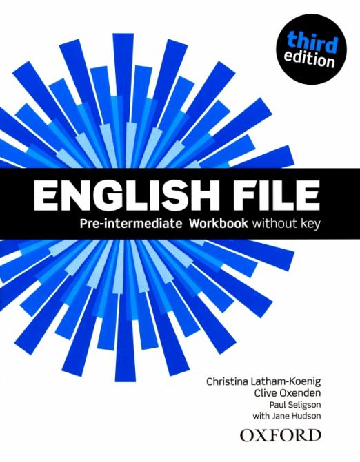 Third Edition English File Pre-Intermediate Workbook / Рабочая тетрадь