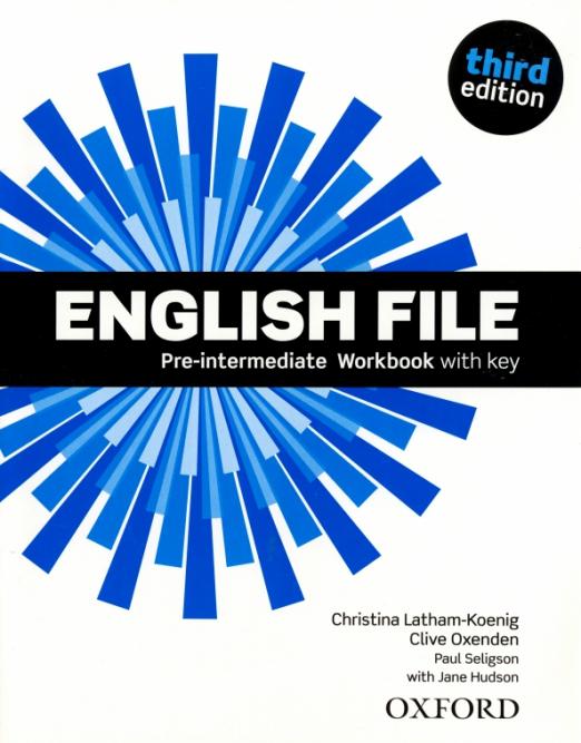 Third Edition English File Pre-Intermediate Workbook + Key / Рабочая тетрадь + ответы