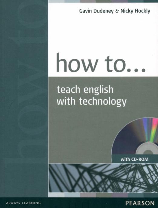 How to Teach English with Technology + CD-ROM