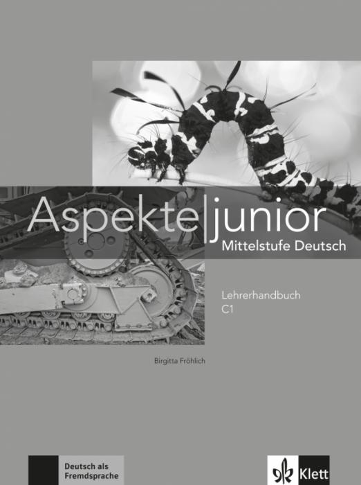 Aspekte junior C1 Lehrerhandbuch / Книга для учителя