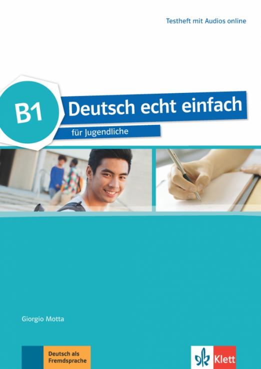 Deutsch echt einfach B1 Testheft mit Audios / Сборник тестов + аудио онлайн