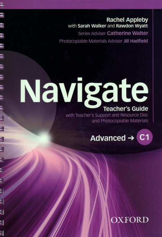 Navigate Advanced Teacher's Guide + Teacher's Support and Resource Disc / Книга для учителя