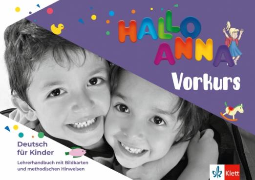 Hallo Anna neu - Vorkurs. Deutsch für Kinder. Lehrerhandbuch mit Bildkarten und CD-ROM