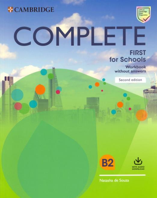 Complete First for Schools (Second Edition) Workbook without answers / Рабочая тетрадь без ответов