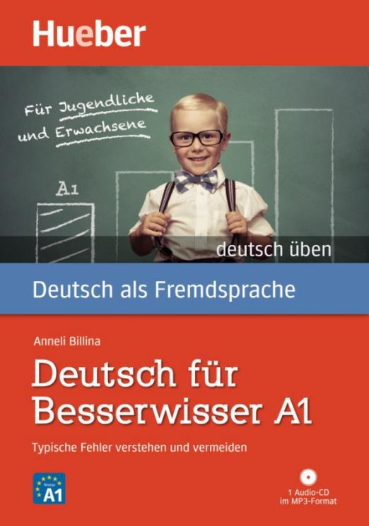 Deutsch für Besserwisser A1. Buch mit MP3-CD. Typische Fehler verstehen und vermeiden