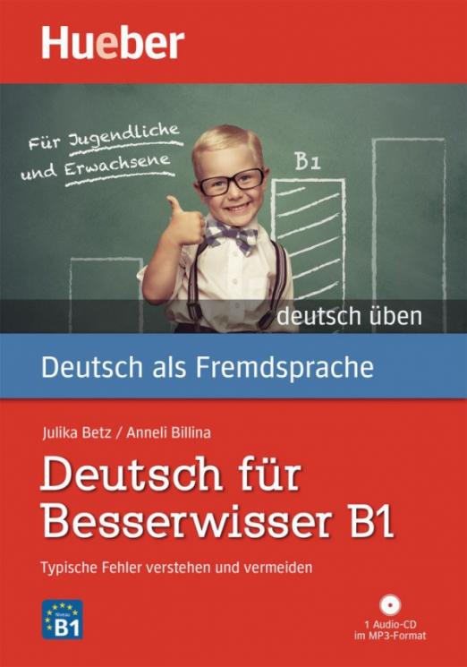 Deutsch für Besserwisser B1. Buch mit MP3-CD. Typische Fehler verstehen und vermeiden