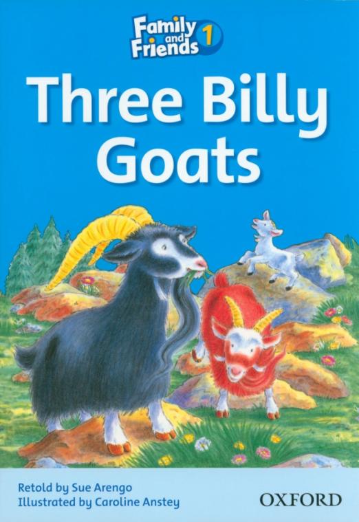 Family and Friends 1 Reader Three Billy Goats  Книга для чтения