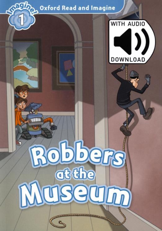 Robbers at the Museum. Level 1 + MP3 Audio Pack