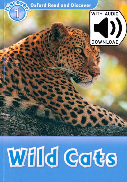 Oxford Read and Discover. Level 1. Wild Cats Audio Pack