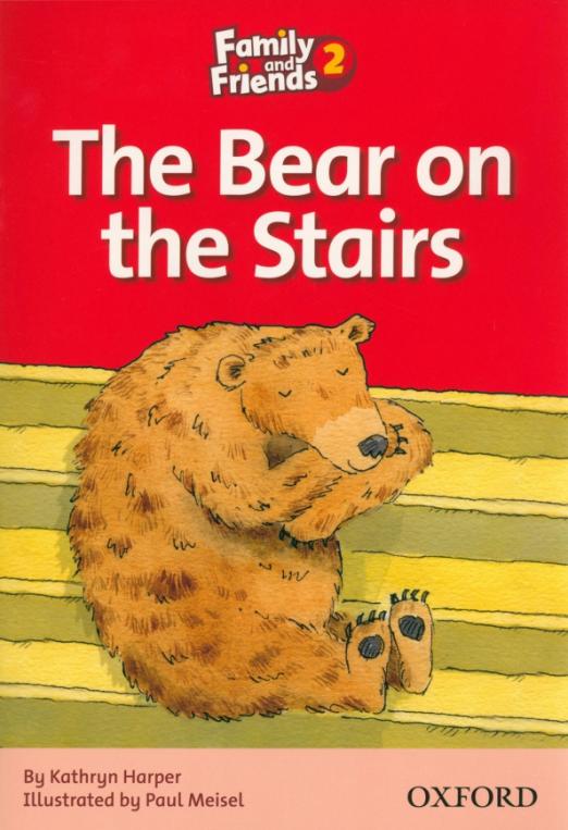 Family and Friends 2 Reader The Bear on the Stairs  Книга для чтения