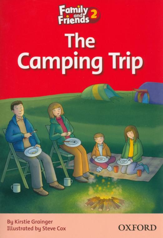 Family and Friends 2 Reader The Camping Trip  Книга для чтения