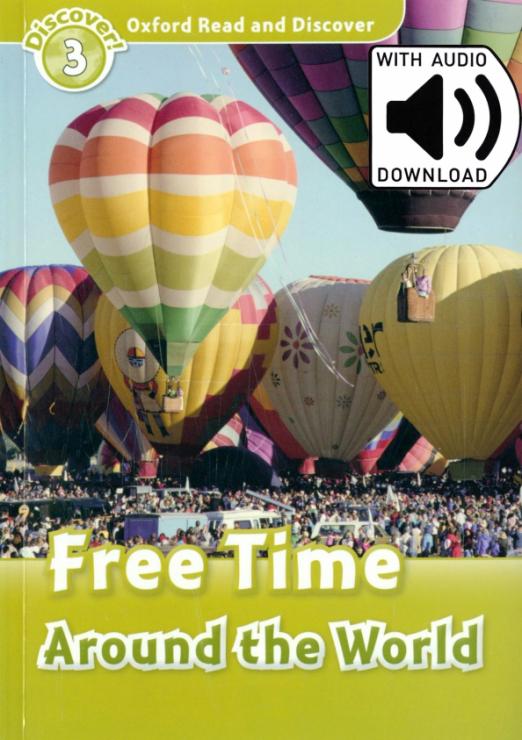 Oxford Read and Discover. Level 3. Free Time Around the World Audio Pack