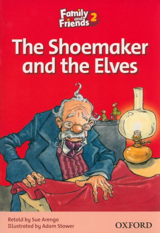 Family and Friends 2 Reader The Shoemaker and the Elves  Книга для чтения