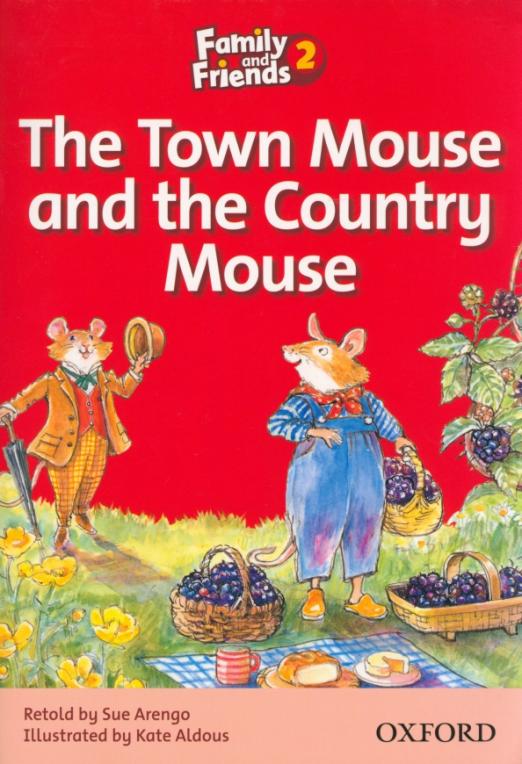 Family and Friends 2 Reader The Town Mouse and the Country Mouse  Книга для чтения