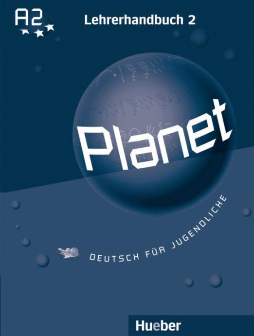 Planet А2 Lehrerhandbuch / Книга для учителя