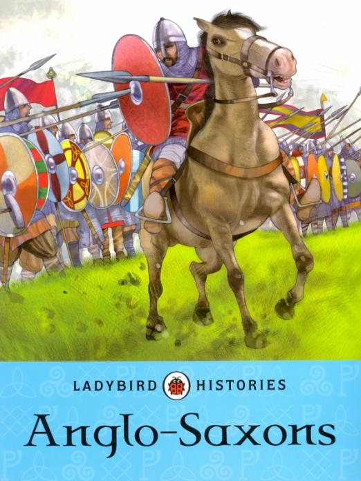 Ladybird Histories. Anglo-Saxons