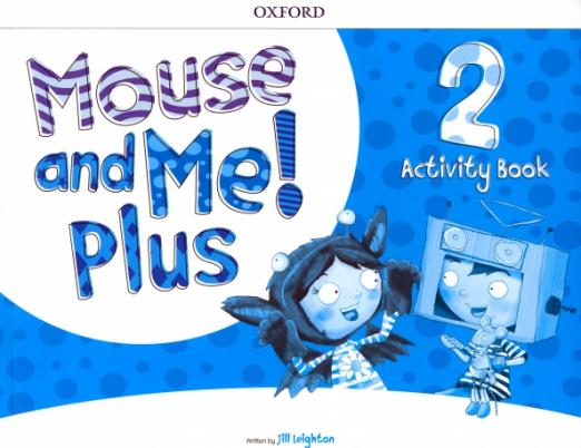 Mouse and Me! Plus 2 Activity Book / Рабочая тетрадь