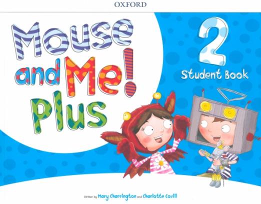 Mouse and Me! Plus 2 Student Book / Учебник (расширенная версия)