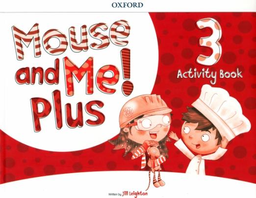 Mouse and Me! Plus 3 Activity Book / Рабочая тетрадь