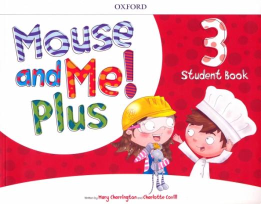 Mouse and Me! Plus 3 Student Book / Учебник (расширенная версия)