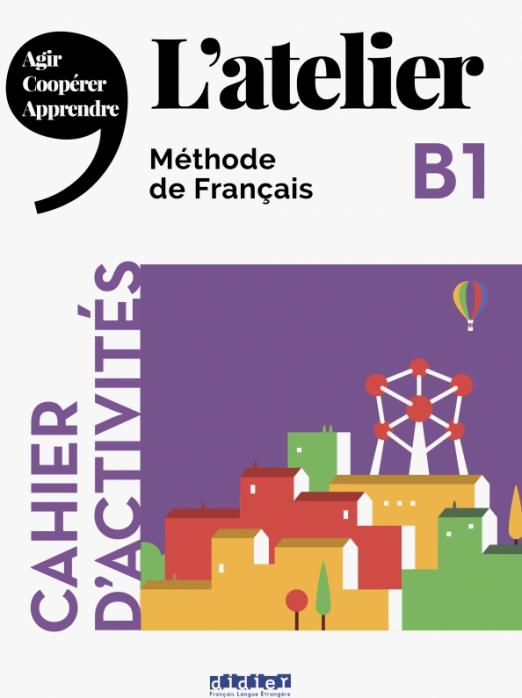 L'Atelier B1 Cahier d'activites (+CD)