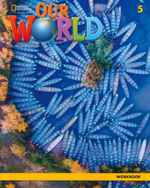 Our World (Second Edition) 5 Workbook / Рабочая тетрадь