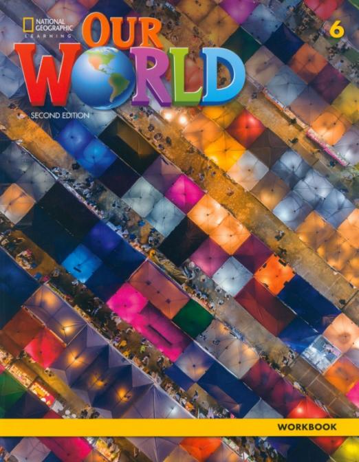 Our World (Second Edition) 6 Workbook / Рабочая тетрадь