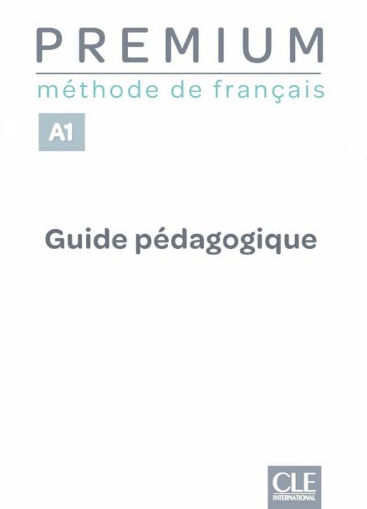 Premium A1 Guide pedagogique / Книга для учителя