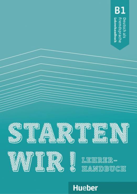 Starten wir! B1Lehrerhandbuch / Книга для учителя
