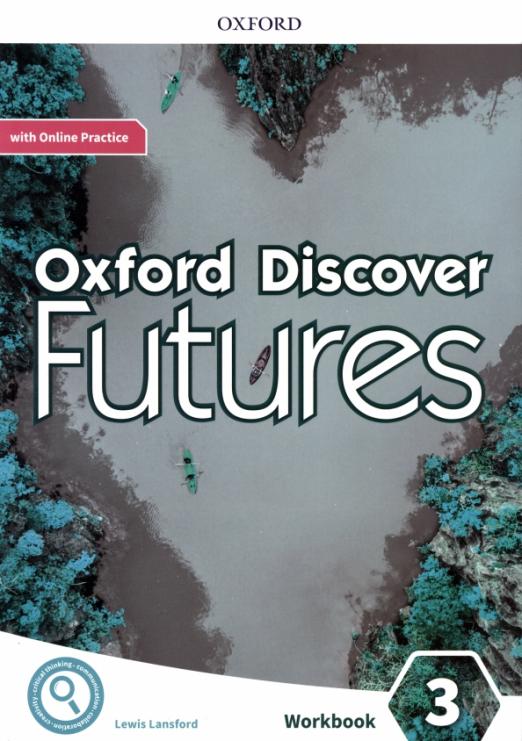 Oxford Discover Futures 3 Workbook + Online Practice / Рабочая тетрадь