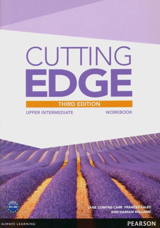 Cutting Edge (Third Edition) Upper-Intermediate Workbook without key / Рабочая тетрадь без ответов