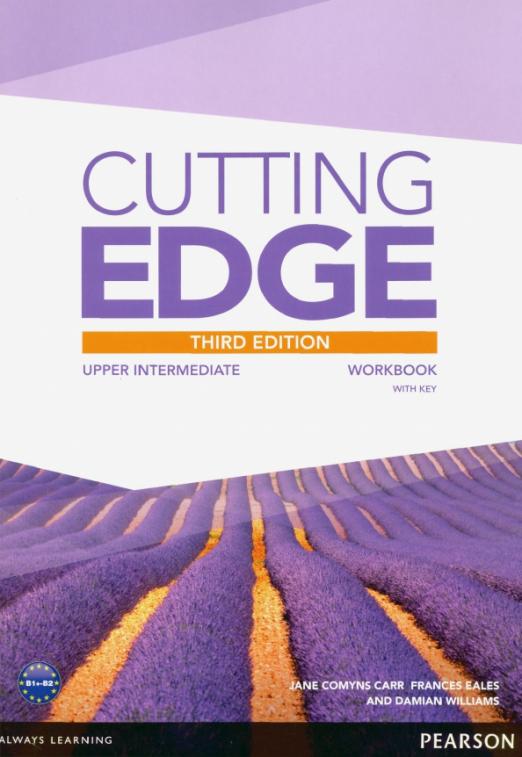 Cutting Edge (Third Edition) Upper-Intermediate Workbook + key / Рабочая тетрадь + ответы