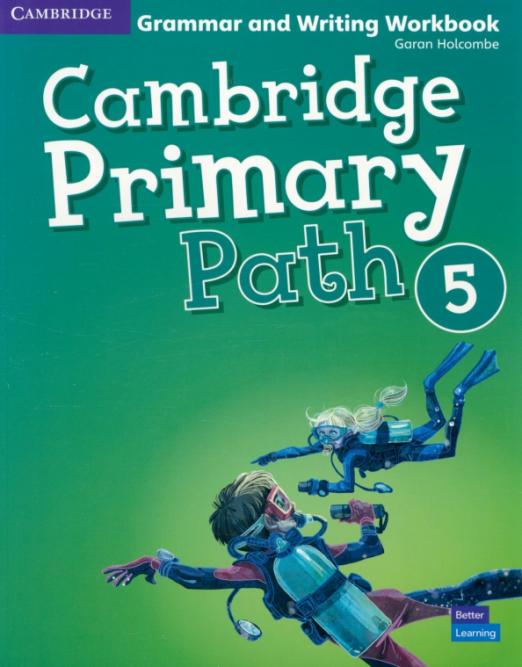 Cambridge Primary Path 5 Grammar and Writing Workbook / Упражнения по грамматике и письму