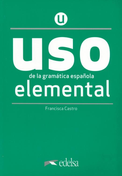 Uso de la gramatica espanola (Nueva edicion) Elemental