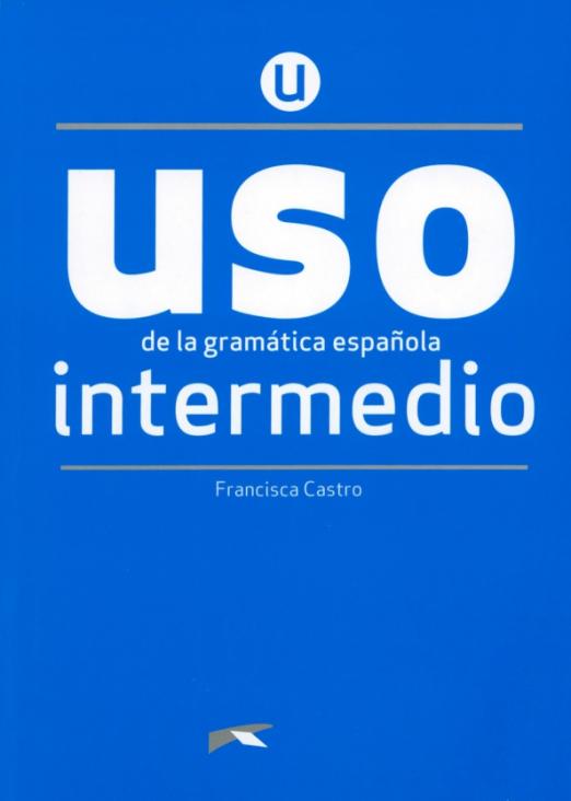 Uso de la gramatica espanola (Nueva edicion) Intermedio
