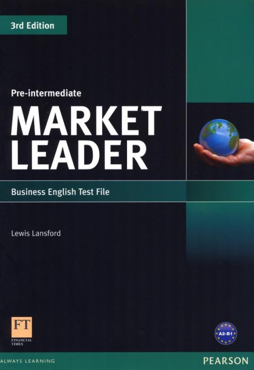 Market Leader (3rd Edition) Pre-Intermediate Test File / Тесты