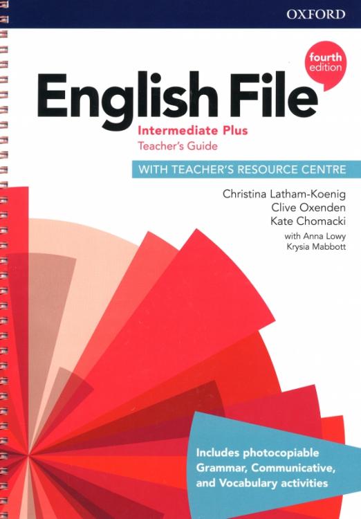 Fourth Edition English File Intermediate Plus Teacher's Guide + Teacher's Resource Centre / Книга для учителя + онлайн-код